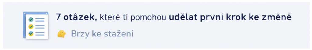 PromoBanner030226 7 otázek, které ti pomohou udělat první krok ke změně